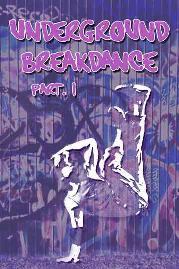 Underground Breakdance, Part 1 Poster