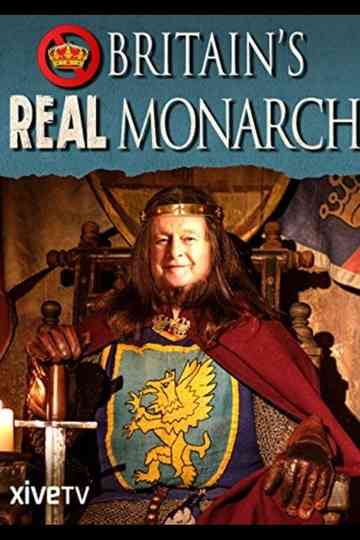 Britain's Real Monarch Poster