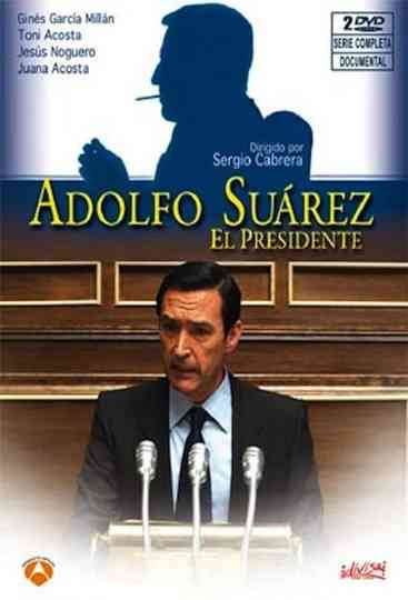 Adolfo Suarez, el presidente Poster
