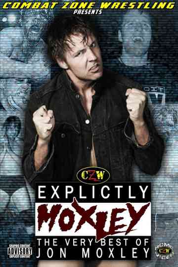 CZW Explicitly Moxley Poster