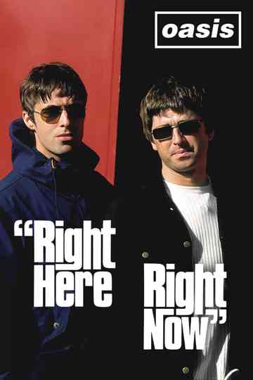 Oasis: Right Here Right Now Poster