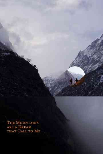 The Mountains Are a Dream That Call to Me Poster