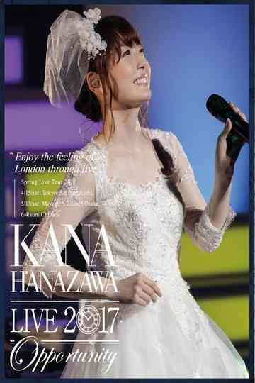 Kana Hanazawa Live 2017“Opportunity” Poster
