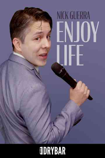 Nick Guerra: Enjoy Life Poster