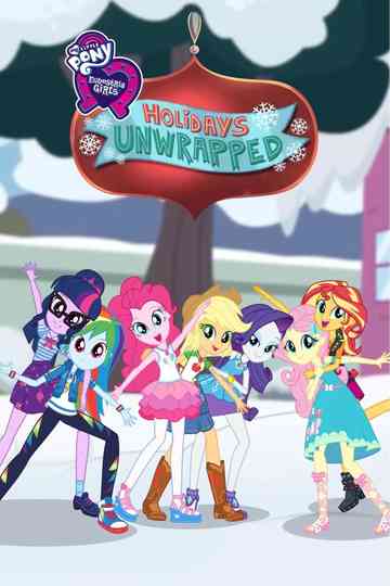 My Little Pony: Equestria Girls - Holidays Unwrapped poster