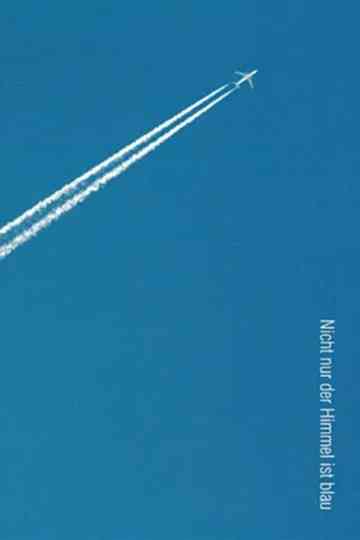 Nicht nur der Himmel ist blau Poster