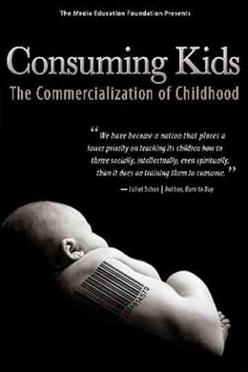 Consuming Kids The Commercialization of Childhood poster