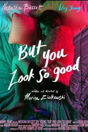 But You Look So Good Poster