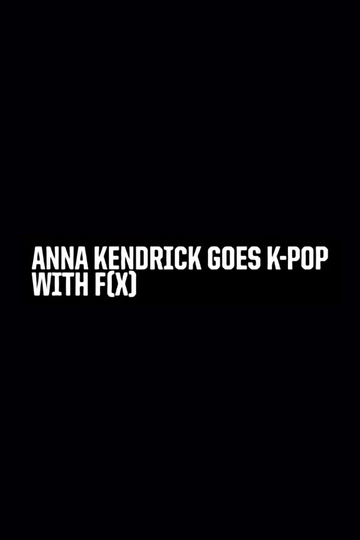 Anna Kendrick Goes KPop with Fx