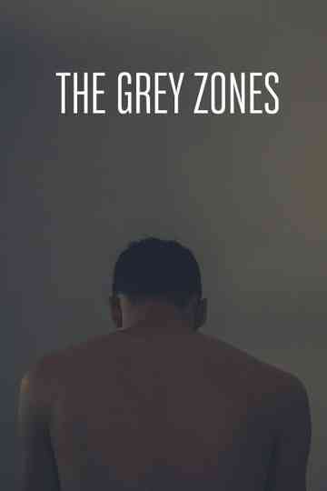 The Grey Zones Poster