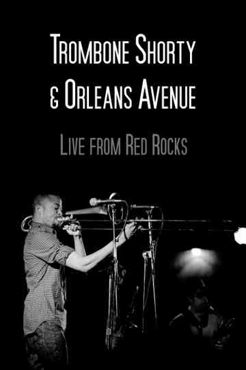 Trombone Shorty  Orleans Avenue Live from Red Rocks poster