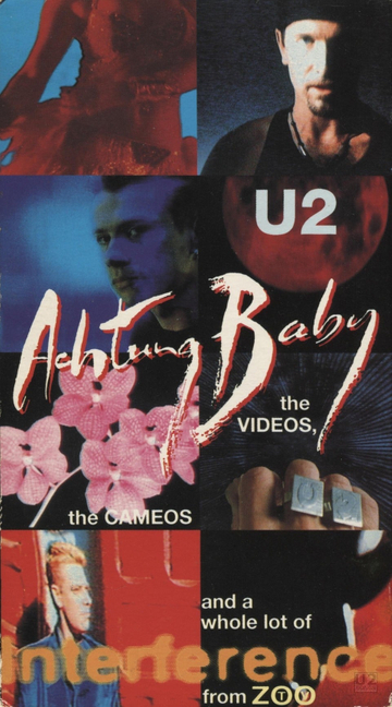 U2: Achtung Baby, the Videos, the Cameos and a Whole Lot of Interference from ZOO-TV Poster