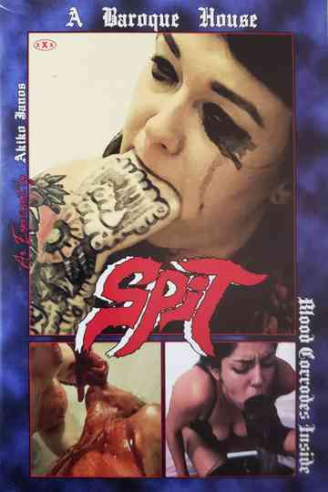 Blood Corrodes Inside: SPIT poster