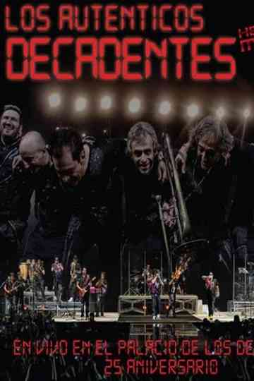 Los Auténticos Decadentes  Hecho En Mexico  En Vivo En El Palacio De Los Deportes  25 Aniversario Poster
