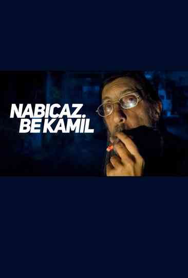 Nabıcaz Be Kamil Poster