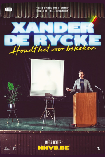 Xander De Rycke: Houdt Het Voor Bekeken 2018-2019