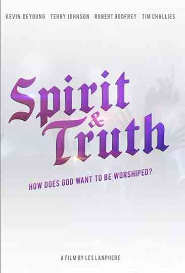 Spirit  Truth Poster