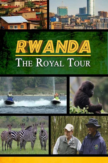 Rwanda The Royal Tour