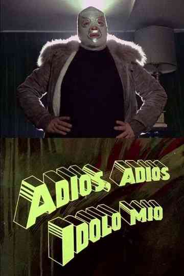 Adiós, adiós ídolo mío Poster