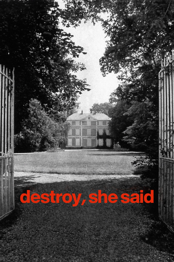 Destroy, She Said Poster