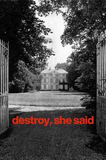 Destroy, She Said Poster