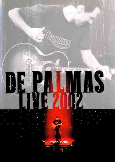 De Palmas: Live 2002 Poster
