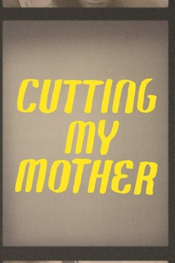 Cutting My Mother