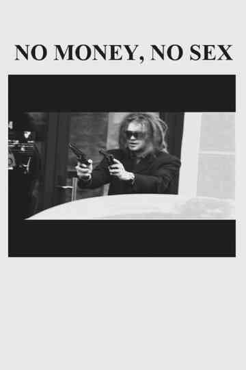 No Money No Sex Poster