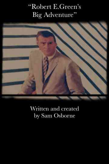 Robert E Greens Big Adventure Poster