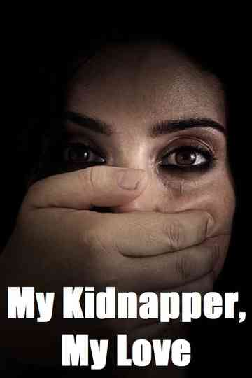 My Kidnapper My Love Poster