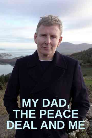 My Dad the Peace Deal and Me Poster