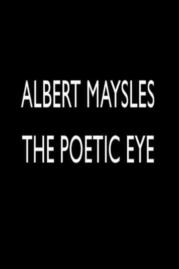 Albert Maysles: The Poetic Eye Poster