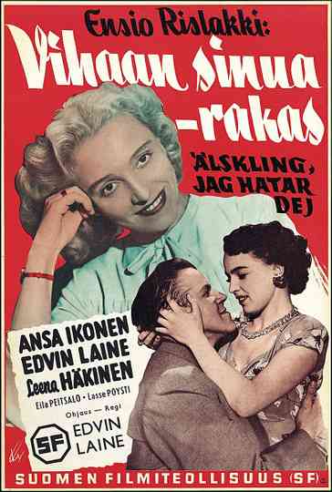 Vihaan sinua – rakas Poster