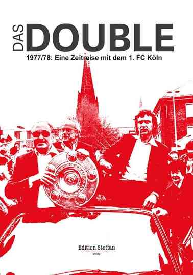 Das Double 1977/78 – Eine Zeitreise mit dem 1. FC Köln Poster