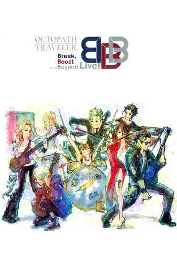 OCTOPATH TRAVELER Break, Boost and Beyond Live! Poster