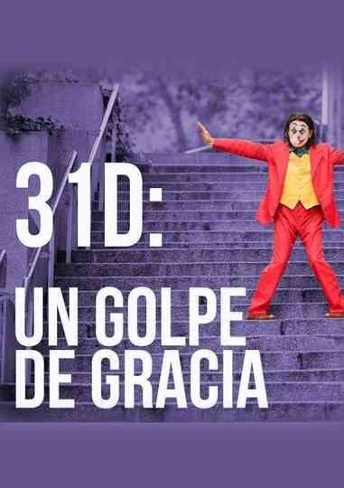 31-D: Un golpe de gracia Poster