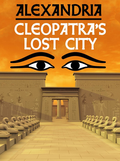 Alexandria: Cleopatra's Lost City Poster