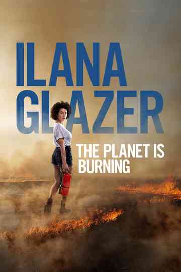 Ilana Glazer The Planet Is Burning poster
