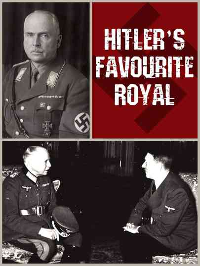 Hitler's Favourite Royal Poster