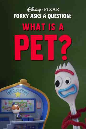 Forky Asks a Question: What Is a Pet? poster