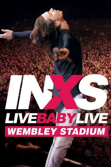 INXS: Live Baby Live - Wembley Stadium Poster