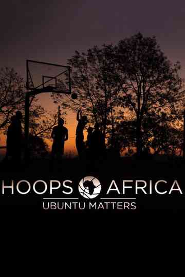 Hoops Africa: Ubuntu Matters Poster