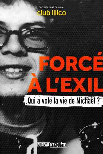 Forcé à l’exil : qui a volé la vie de Michaël? Poster