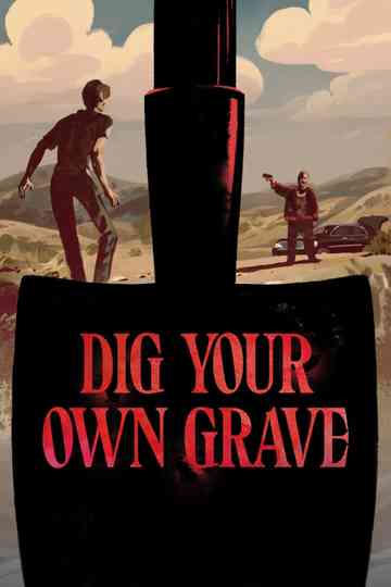 Dig Your Own Grave Poster