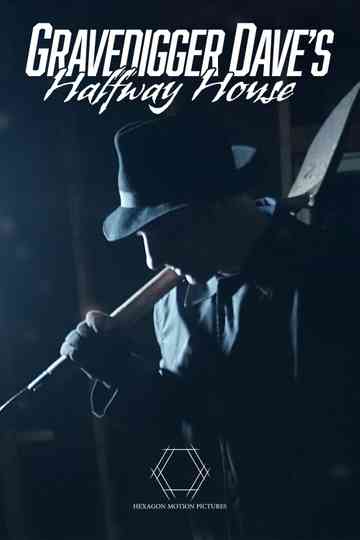 Gravedigger Daves Halfway House Poster