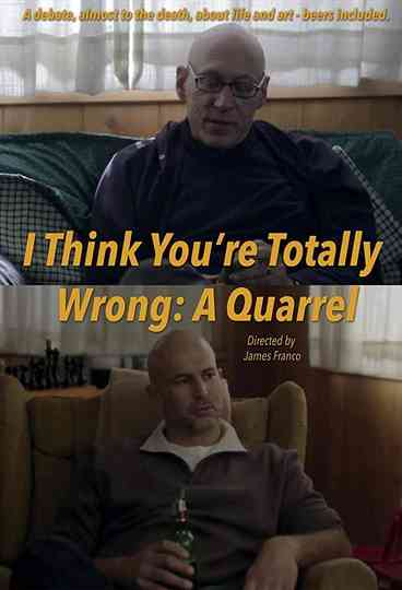 I Think You're Totally Wrong: A Quarrel Poster