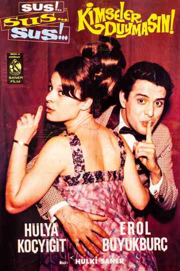 Sus Sus Kimseler Duymasın Poster