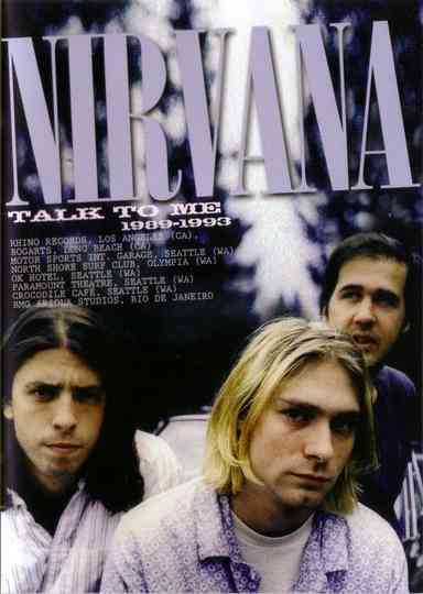 Nirvana Talk To Me 19891993 poster