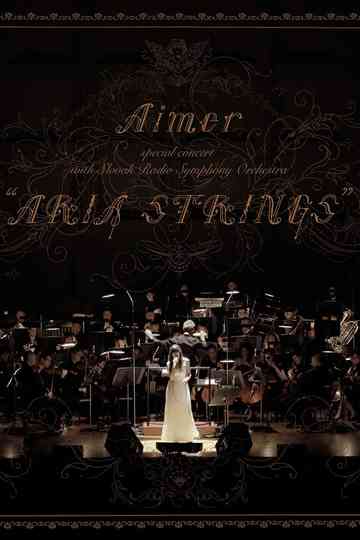 Aimer Special Concert With Slovak Radio Symphony Orchestra 'ARIA STRINGS' Poster