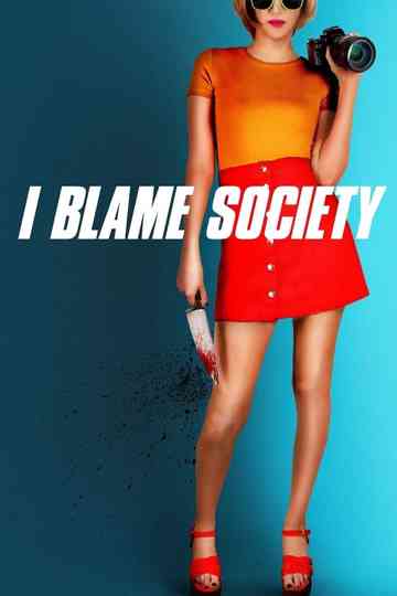 I Blame Society Poster